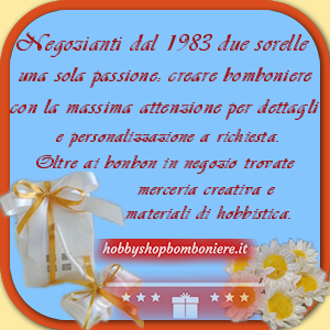 negozianti dal 1983 due sorelle una sola passione: creare bomboniere con la massima attenzione per dettagli e personalizzazione a richiesta. Oltre ai bonbon in negozio merceria creativa e materiali di hobbistica